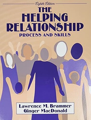 Helping Relationship The: Process and Skills by Lawrence Brammer