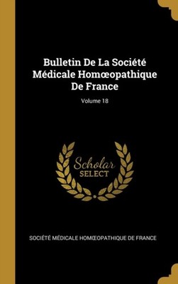 Socit Mdicale Hom - Bulletin De La ance  Volume 18 - New hardback o - X555z