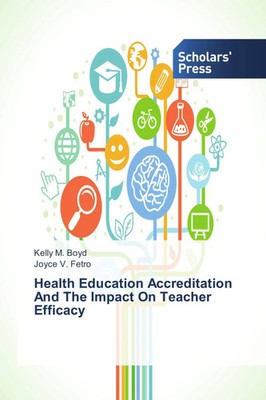 Health Education Accreditation And The Impact On Teacher Efficacy Boyd (u. a.)