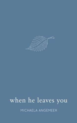 When He Leaves You,Michaela Angemeer, Suhaila Baheyeldin