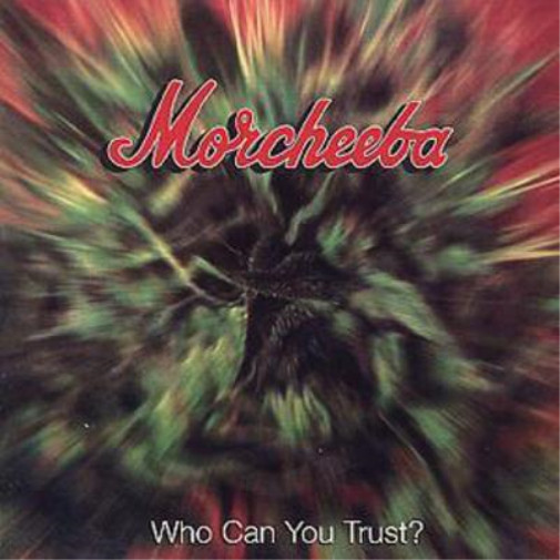 Morcheeba Who Can You Trust? (CD) Album