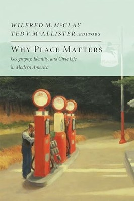 Why Place Matters: Geography, Identity, and Civic Life in Buch Encounter Books