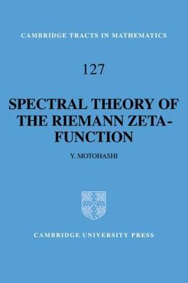 Spectral Theory of the Riemann Zeta-Function Motohashi Paperback 9780521058070