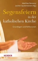 Segensfeiern In Der Katholischen Kirche Grundlagen Und Reflexionen Buch 144 S.