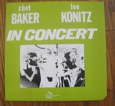 Chet Baker & Lee Konitz In Concert - India Navigation IN1052