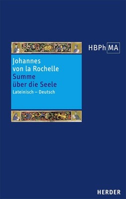 Herders Bibliothek der Philosophie des Mittelalters 2. Serie. Summa de anima. Tr