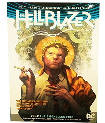 THE HELLBLAZER VOL. 2: THE SMOKELESS FIRE (REBIRTH) By Simon Oliver & Pia Guerra