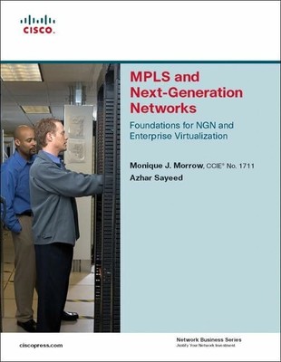 MPLS and Next-Generation Networks: Foundations for NGN and Enterprise Buch