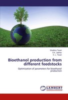 Shubhra Tiwari (U. A.) | Bioethanol Production From Different Feedstocks | Buch