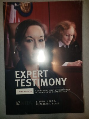 Expert Testimony : A Guide for Expert Witnesses and The Lawyers...