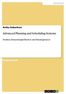 Advanced Planning and Scheduling Systeme Anika Daberkow