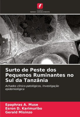 Epaphras A. Muse (u. a.) | Surto de Peste dos Pequenos Ruminantes no Sul da...