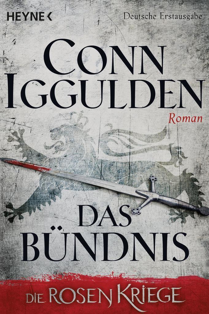 Thumbnail - Das Bündnis - Die Rosenkriege 02 | Conn Iggulden | 2015 | Deutsch