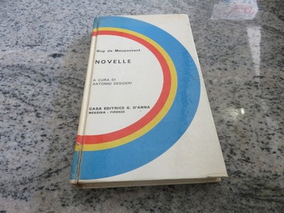 Guy de Maupassant NOVELLE Verlag D'Anna Februar 1966