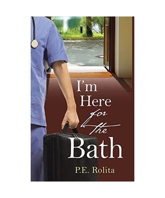 I'm Here for the Bath, P. E. Rolita