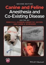 Canine and Feline Anesthesia and Co–Existing Disease Johnson Hardback