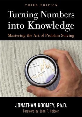 Turning Numbers into Knowledge : Mastering the Art of Problem Solving