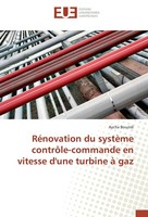 RéNovation Du SystèMe ContrôLe-Commande En Vitesse D'une Turbine à Gaz Aycha Bou