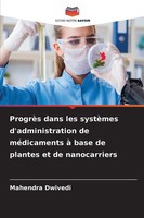 ProgrèS Dans Les SystèMes D'administration De MéDicaments à Base De Plantes...