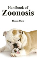 Thomas Clark | Handbook Of Zoonosis | Buch | Englisch (2015) | Gebunden