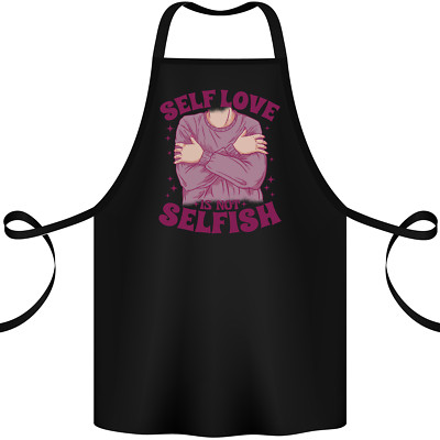 Self Love is Not Selfish Baumwollschürze 100% Bio