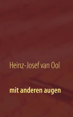 Mit anderen Augen Heinz-Josef van Ool Taschenbuch 248 S. Deutsch 2015