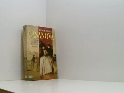 Casanova: Magier - Gelehrter - Abenteurer (Biographien. Bastei Lübbe Taschenbüch