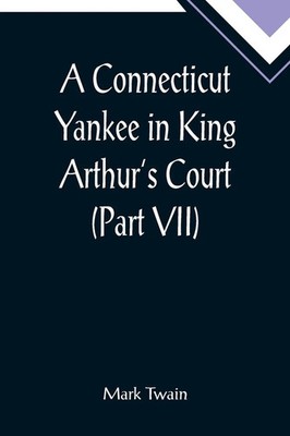 A Connecticut Yankee in King Arthur's Court (Part VII) Mark Twain Taschenbuch