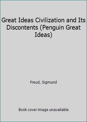 Great Ideas Civilization and Its Discontents (Penguin Great Ideas)