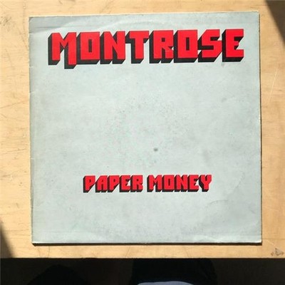 MONTROSE PAPER MONEY LP 1974 (LIGHT USE ON RECORD AND SOME AGEING ON COVER) UK