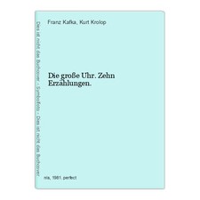 Die große Uhr. Zehn Erzählungen. Franz Kafka und Kurt Krolop, (Hrsg.):