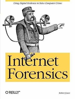Internet Forensics: Using Digital - Paperback, by Jones Robert - Very Good