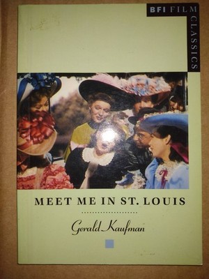OOP 1st Ed - Trade Paperback Book - MEET ME IN ST. LOUIS - Gerald Kaufman - BFI