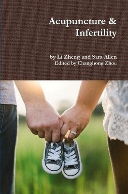 Li Zheng Acupuncture & Infertility (Taschenbuch)