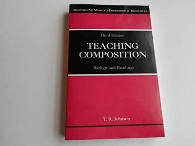 Teaching Composition: Background Rea..., Johnson, T. R.
