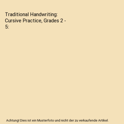 Traditional Handwriting: Cursive Practice, Grades 2 - 5