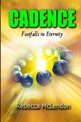Cadence: Footfalls in Eternity by Rebecca McLendon (English) Paperback Book