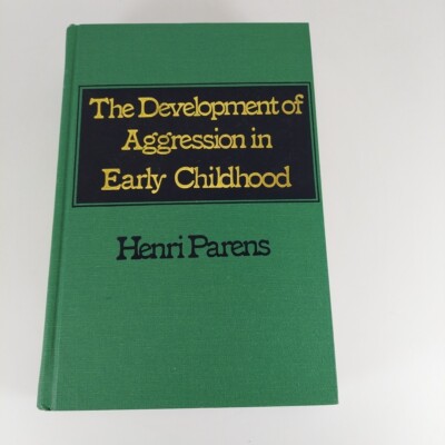 The Development of Aggression in Early Childhood Henri Parens 1979 Jason Aronson