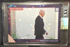 2024 GAS JOE BIDEN US PRESIDENT /30 DROPS OUT OF RACE, EXIT STAGE LEFT 