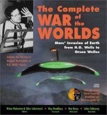 The Complete War of the Worlds : Mars' Invasion of Earth from H. G. Wells to...