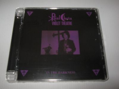 PAUL CHAIN VIOLET THEATRE   In The Darkness   CD re.   