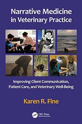 Narrative Medicine in Veterinary Practice: Improving Client Communication, Pati