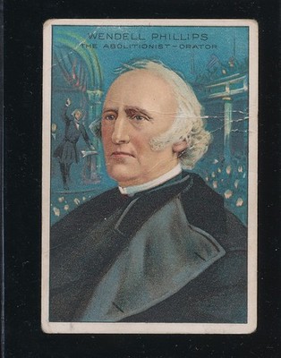 1911 T68 Royal Bengals Men of History Wendell Phillips - F-G - S6471