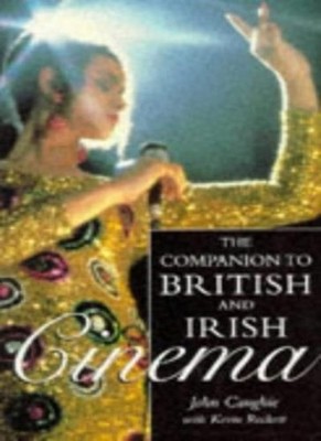 Companion to British and Irish Cinema (Film studies),John Caughi