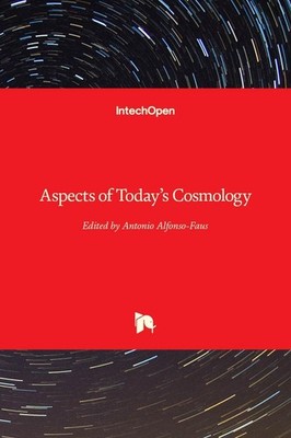 Aspects of Today's Cosmology by Antonio Alfonso-Faus (English) Hardcover Book