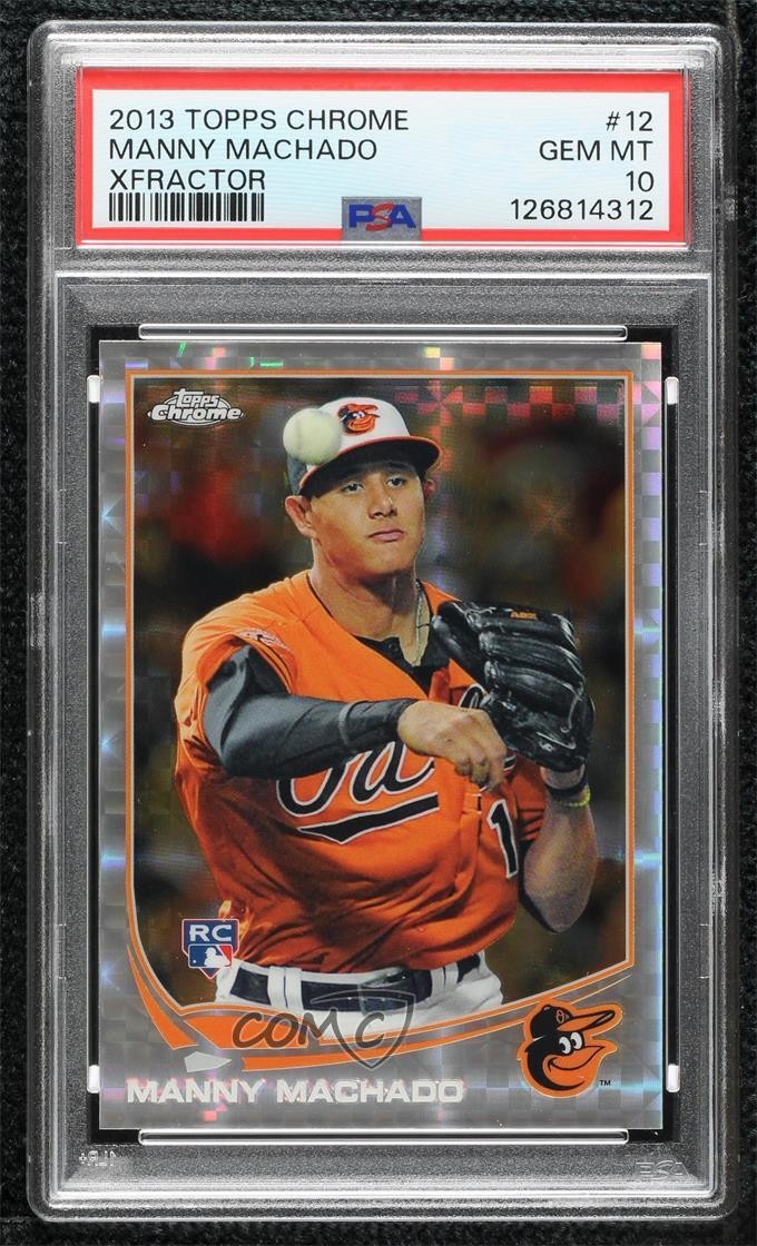 2013 Topps Chrome X-Fractor Manny Machado #12 PSA 10 GEM MT 0ba6