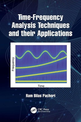 Ram Bilas Pachori | Time-Frequency Analysis Techniques and their Applications