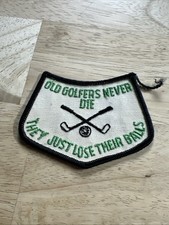 Vintage Old Golfers Never Die They Just Lose Their Balls Patch Golf