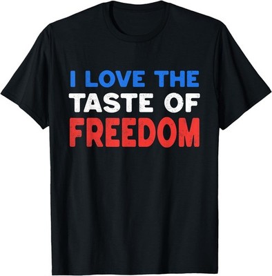 I Love The Taste of Freedom - Couples Matching 4th of July Unisex Cotton Tshirt