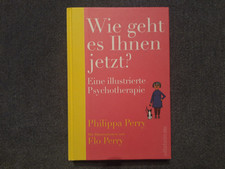 Wie geht es Ihnen jetzt? Eine illustrierte Ps...